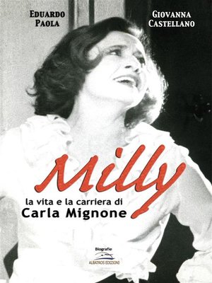 cover image of Milly. La vita e la carriera di Carla Mignone
